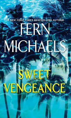 Sweet Vengeance by Fern Michaels