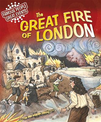 Famous People, Great Events: The Great Fire of London by Gillian Clements