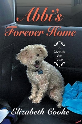 Abbi's Forever Home: A Memoir for Two book