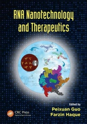 RNA Nanotechnology and Therapeutics by Peixuan Guo