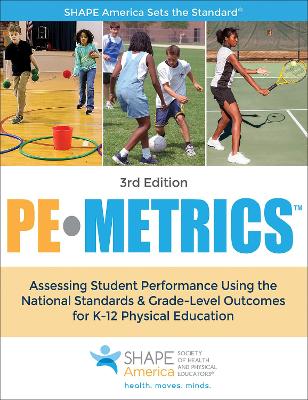 Pe Metrics 3rd Edition by SHAPE America - Society of Health and Physical Educators