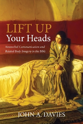 Lift Up Your Heads: Nonverbal Communication and Related Body Imagery in the Bible book