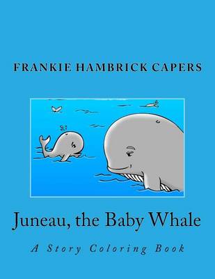 Juneau, the Baby Whale book