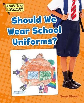 Should We Wear School Uniforms? book