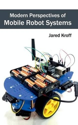 Modern Perspectives of Mobile Robot Systems book