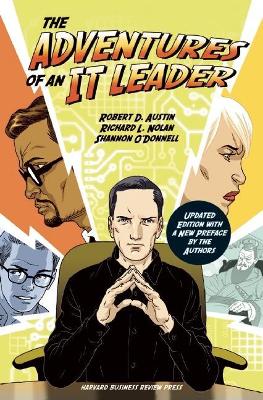 Adventures of an IT Leader, Updated Edition with a New Preface by the Authors by Robert D Austin