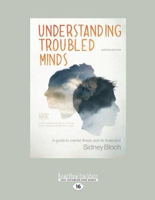 Understanding Troubled Minds: A Guide to Mental Illness and Its Treatment book
