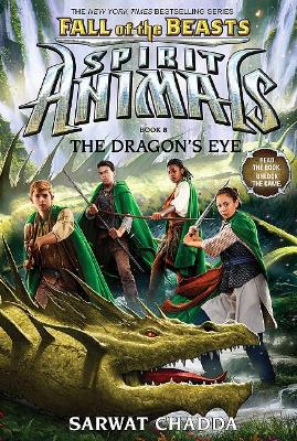 Spirit Animals Fall of the Beasts #8: The Dragons Eye book