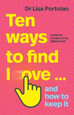 Ten Ways to Find Love … and How to Keep It book