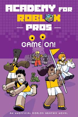 Game On! (Academy for Roblox Pros #2) book