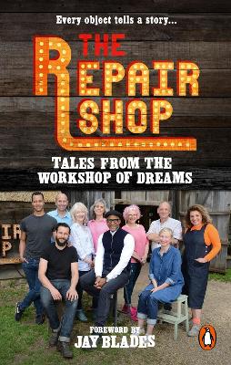 The Repair Shop: Tales from the Workshop of Dreams book