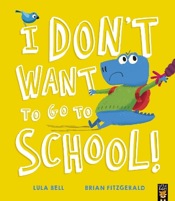 I Don’t Want to Go to School! book