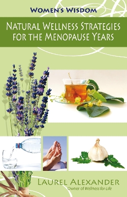 Natural Wellness Strategies for the Menopause Years book