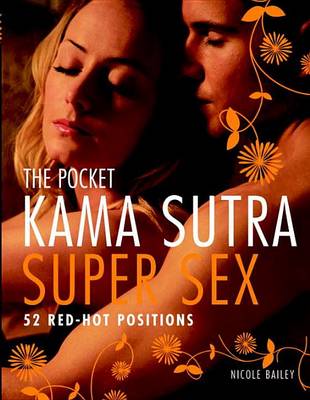 Pocket Kama Sutra Super Sex by Nicole Bailey