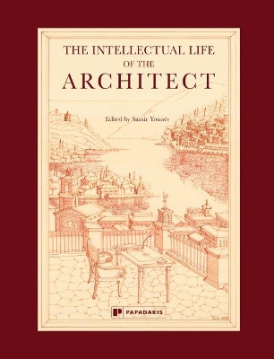 The Intellectual Life of the Architect: Vol 1 book