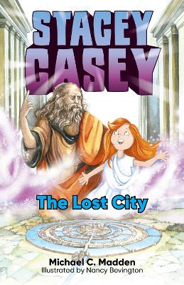Stacey Casey and the Lost City by Michael C Madden