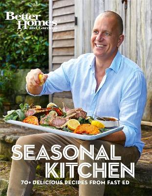 Seasonal Kitchen: 70+ Delicious Recipes from Fast Ed book