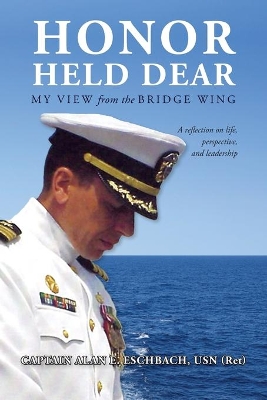 Honor Held Dear: My View from the Bridge Wing book