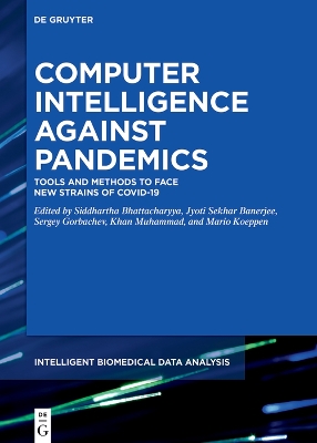 Computer Intelligence Against Pandemics: Tools and Methods to Face New Strains of COVID-19 book