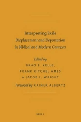 Interpreting Exile: Displacement and Deportation in Biblical and Modern Contexts book