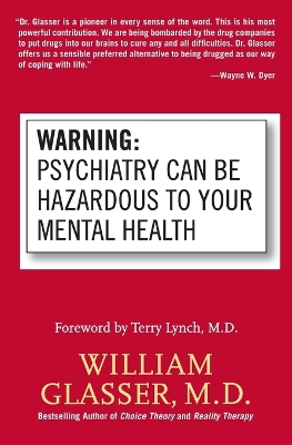 Warning: Psychiatry Can Be Hazardous to Your Mental Health book