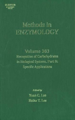 Recognition of Carbohydrates in Biological Systems, Part B: Specific Applications by Y C Lee