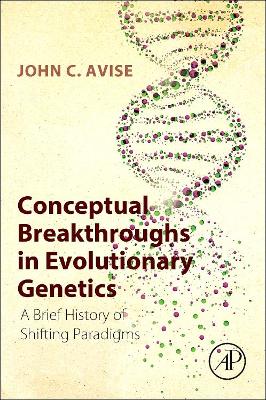 Conceptual Breakthroughs in Evolutionary Genetics book
