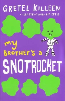 My Brother's a Snot Rocket book