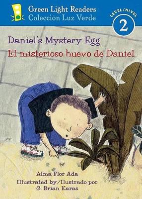 Daniel's Mystery Egg/el Misterioso Huevo De Daniel by Alma Flor Ada