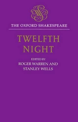 The Oxford Shakespeare: Twelfth Night, or What You Will book