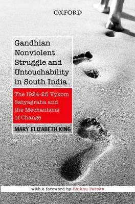 Gandhian Nonviolent Struggle and Untouchability in South India book