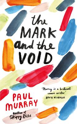 Mark and the Void by Paul Murray