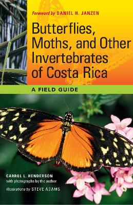 Butterflies, Moths, and Other Invertebrates of Costa Rica book