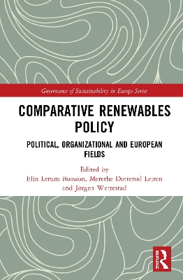 Comparative Renewables Policy: Political, Organizational and European Fields book