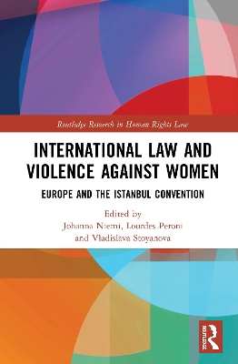 International Law and Violence Against Women: Europe and the Istanbul Convention book