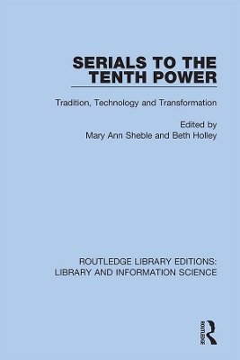 Serials to the Tenth Power: Tradition, Technology and Transformation book