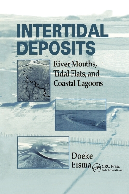 Intertidal Deposits: River Mouths, Tidal Flats, and Coastal Lagoons by Eisma Doeke