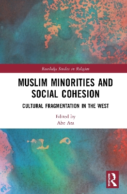 Muslim Minorities and Social Cohesion: Cultural Fragmentation in the West book