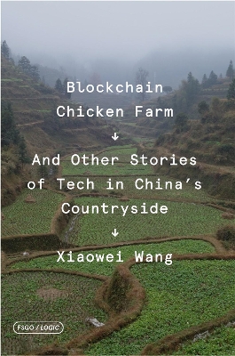 Blockchain Chicken Farm: And Other Stories of Tech in China's Countryside book