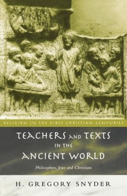 Teachers and Texts in the Ancient World by H. Greg Snyder
