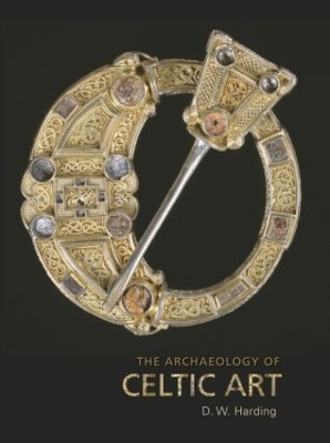 The Archaeology of Celtic Art by D.W. Harding