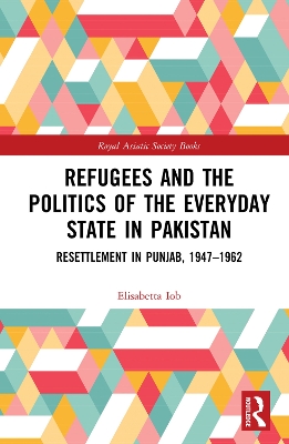 Refugees and the Politics of the Everyday State in Pakistan book