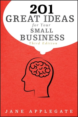 201 Great Ideas for Your Small Business, Third Edition book