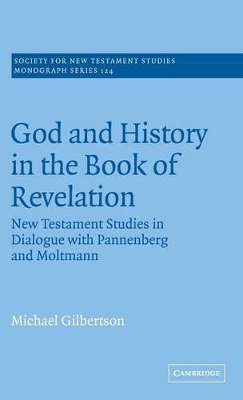 God and History in the Book of Revelation by Michael Gilbertson