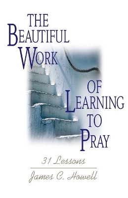 Beautiful Work of Learning to Play book