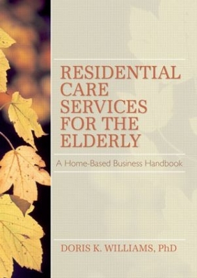 Residential Care Services for the Elderly by Doris K Williams