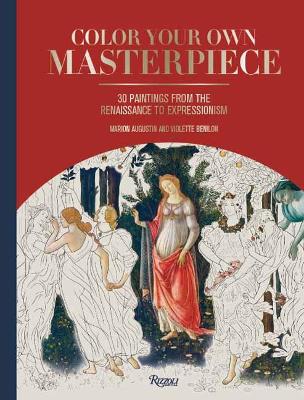 Color Your Own Masterpiece: 30 Paintings from the Renaissance to Expressionism book