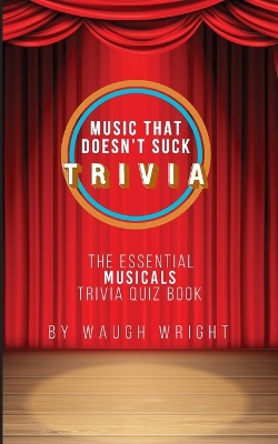 The Essential Musicals Trivia Quiz Book book