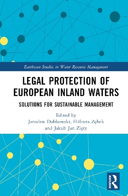 Legal Protection of European Inland Waters: Solutions for Sustainable Management book