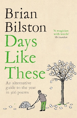 Days Like These: An Alternative Guide to the Year in 366 Poems book